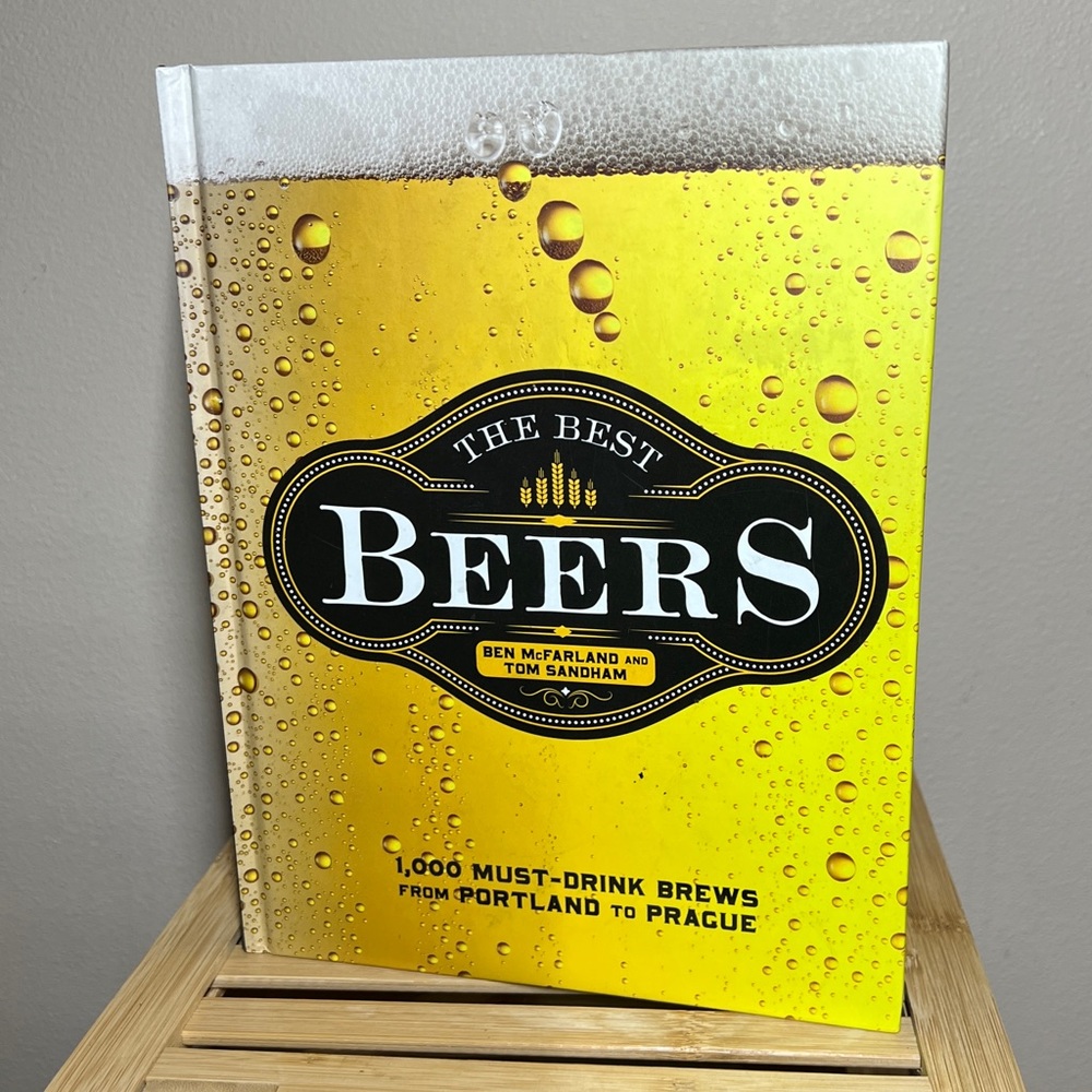 1st Ed Hardcover The Best Beers : 1,000 Must-Drink Brews from Portland to Prague